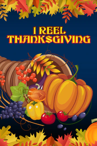 Демо игра 1 Reel Thanksgiving играть онлайн | Казино Икс бесплатно