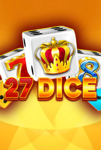 Демо игра 27 Dice играть онлайн | Казино Икс бесплатно