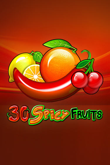 Демо игра 30 Spicy Fruits играть онлайн | Казино Икс бесплатно