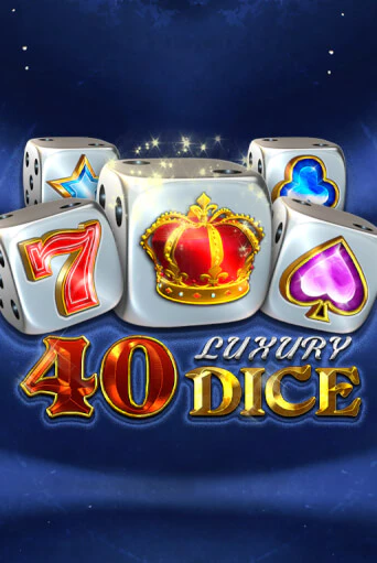 Демо игра 40 Luxury Dice играть онлайн | Казино Икс бесплатно