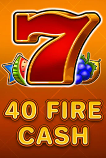 Демо игра 40 Fire Cash играть онлайн | Казино Икс бесплатно