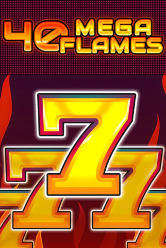 Демо игра 40 Mega Flames играть онлайн | Казино Икс бесплатно