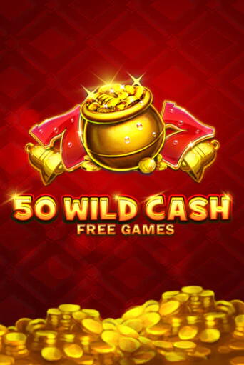 Демо игра 50 Wild Cash играть онлайн | Казино Икс бесплатно