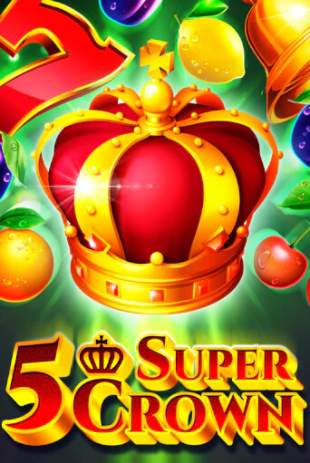 Демо игра 5 Super Crown играть онлайн | Казино Икс бесплатно