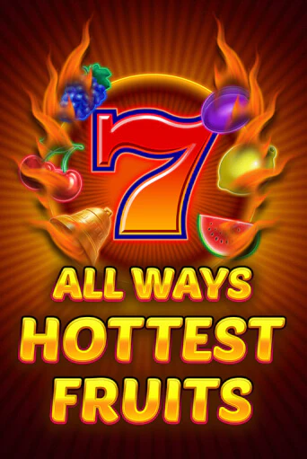 Демо игра All Ways Hottest Fruits играть онлайн | Казино Икс бесплатно