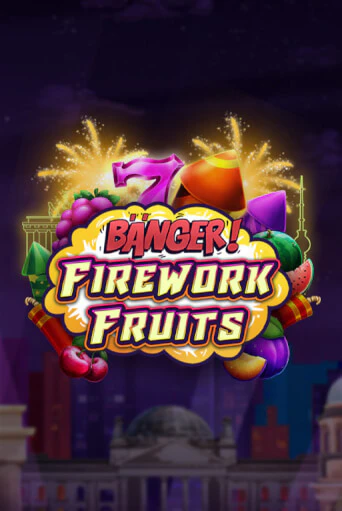 Демо игра Banger! Firework Fruits играть онлайн | Казино Икс бесплатно