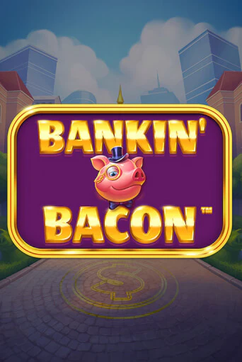 Демо игра Bankin' Bacon играть онлайн | Казино Икс бесплатно