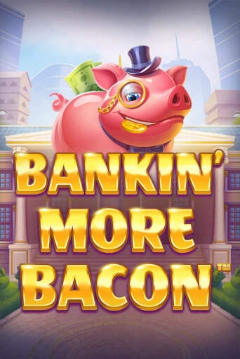 Демо игра Bankin’ More Bacon играть онлайн | Казино Икс бесплатно