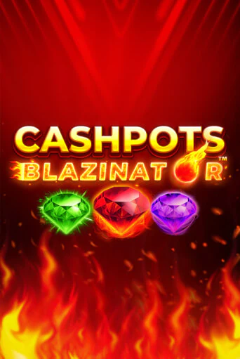 Демо игра Cashpots Blazinator играть онлайн | Казино Икс бесплатно