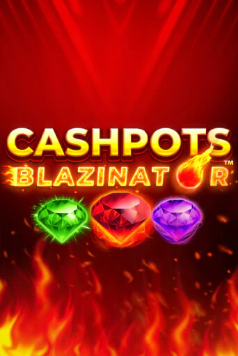 Демо игра Cashpots Blazinator играть онлайн | Казино Икс бесплатно