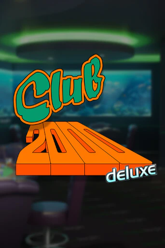 Демо игра Club 2000 Deluxe играть онлайн | Казино Икс бесплатно