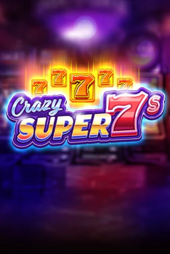 Демо игра Crazy Super 7s играть онлайн | Казино Икс бесплатно