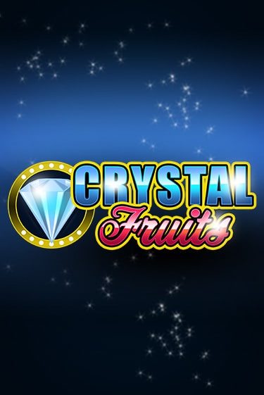 Демо игра Сrystal Fruits играть онлайн | Казино Икс бесплатно