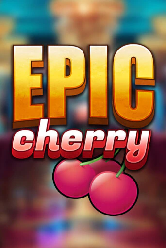 Демо игра Epic Cherry1 играть онлайн | Казино Икс бесплатно