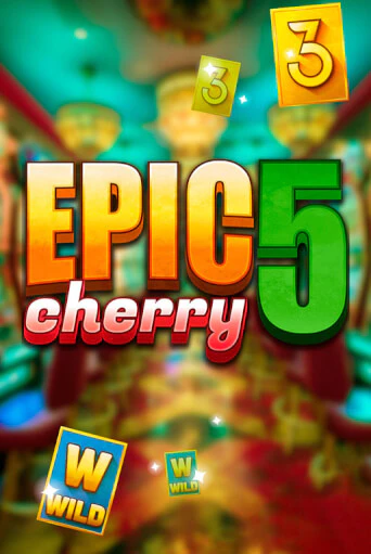 Демо игра Epic Cherry 5 играть онлайн | Казино Икс бесплатно