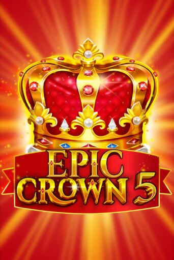 Демо игра Epic Crown 5 играть онлайн | Казино Икс бесплатно