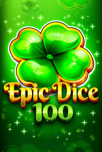 Демо игра Epic Dice 100 играть онлайн | Казино Икс бесплатно