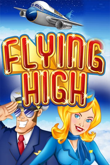 Демо игра Flying High играть онлайн | Казино Икс бесплатно