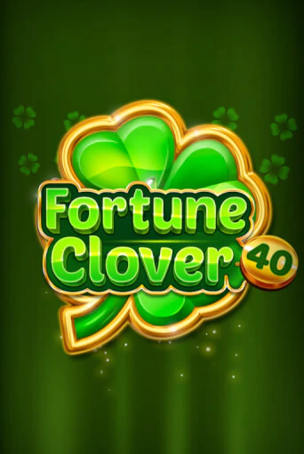 Демо игра Fortune Clover 40 играть онлайн | Казино Икс бесплатно