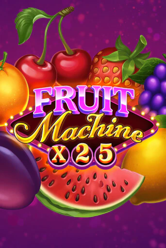 Демо игра Fruit Machine x25 играть онлайн | Казино Икс бесплатно