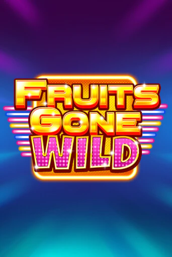 Демо игра Fruits Gone Wild играть онлайн | Казино Икс бесплатно