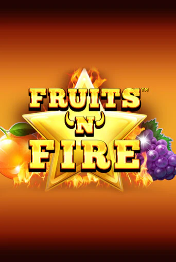 Демо игра Fruits'n'Fire играть онлайн | Казино Икс бесплатно