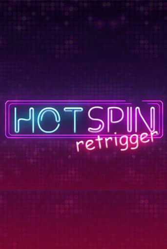 Демо игра Hot Spin Retrigger играть онлайн | Казино Икс бесплатно