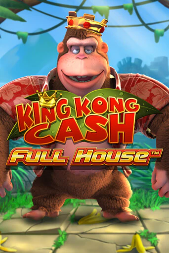 Демо игра King kong Cash Full house играть онлайн | Казино Икс бесплатно