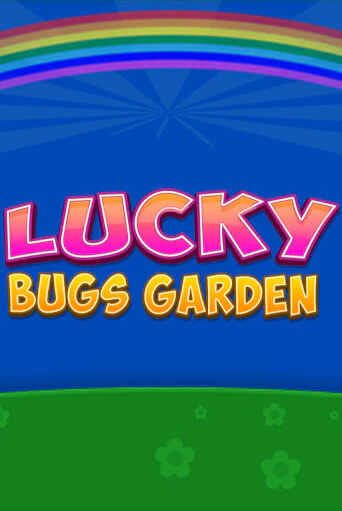 Демо игра Lucky Bugs Garden играть онлайн | Казино Икс бесплатно