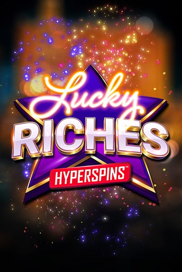 Демо игра Lucky Riches: Hyperspins играть онлайн | Казино Икс бесплатно