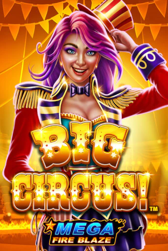 Демо игра Mega Fire Blaze: Big Circus играть онлайн | Казино Икс бесплатно