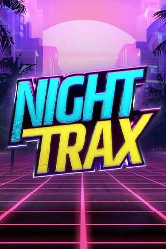 Демо игра Night Trax играть онлайн | Казино Икс бесплатно