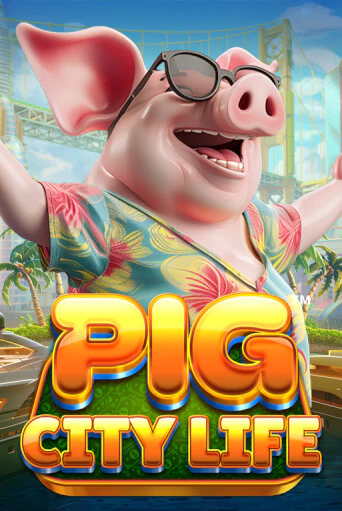 Демо игра Pig City Life™ играть онлайн | Казино Икс бесплатно