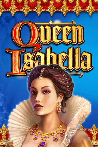 Демо игра Queen Isabella играть онлайн | Казино Икс бесплатно