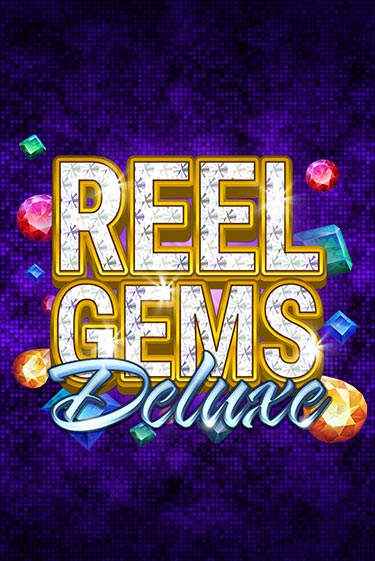 Демо игра Reel Gems Deluxe играть онлайн | Казино Икс бесплатно