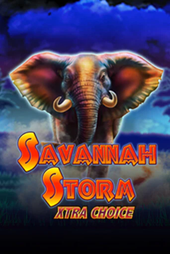 Демо игра Savannah Storm Xtra Choice играть онлайн | Казино Икс бесплатно