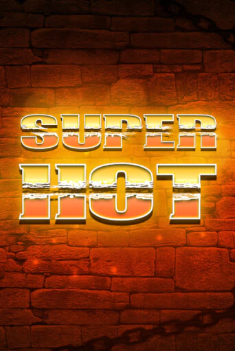 Демо игра Super Hot играть онлайн | Казино Икс бесплатно