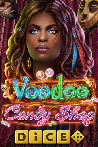 Демо игра Voodoo Candy Shop Dice играть онлайн | Казино Икс бесплатно