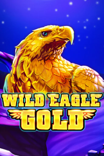 Демо игра Wild Eagle Gold играть онлайн | Казино Икс бесплатно