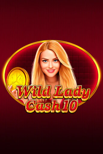 Демо игра Wild Lady Cash 10 играть онлайн | Казино Икс бесплатно