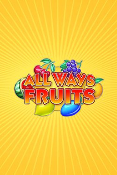 Демо игра All Ways Fruits играть онлайн | Казино Икс бесплатно