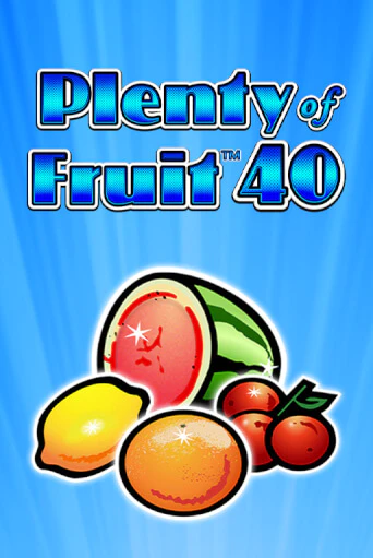 Демо игра Plenty of Fruit 40 играть онлайн | Казино Икс бесплатно