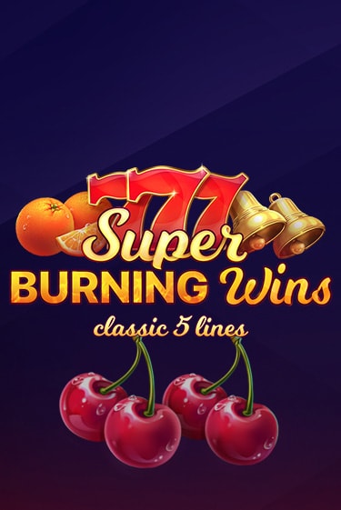 Демо игра Super Burning Wins: Classic 5 Lines играть онлайн | Казино Икс бесплатно